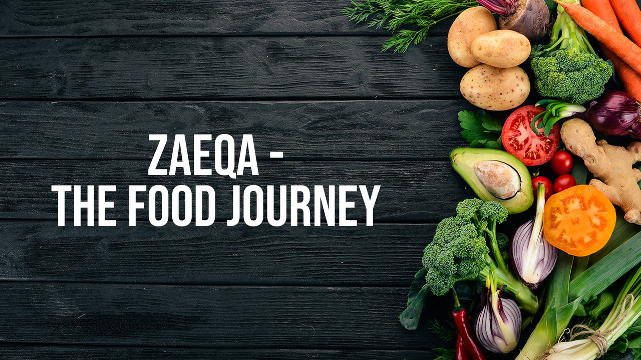 Zaeqa – The Food Journey