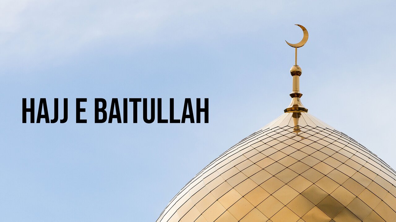 Hajj E Baitullah